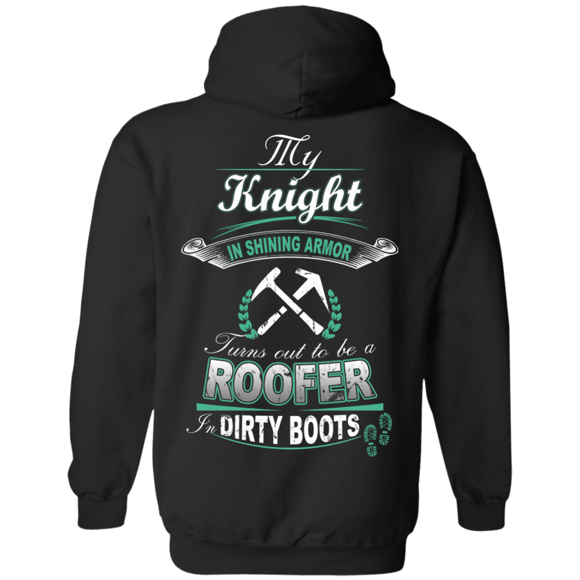Turns out to be a ROOFER In Dirty Boots T-Shirt & Hoodie | Teecentury.com
