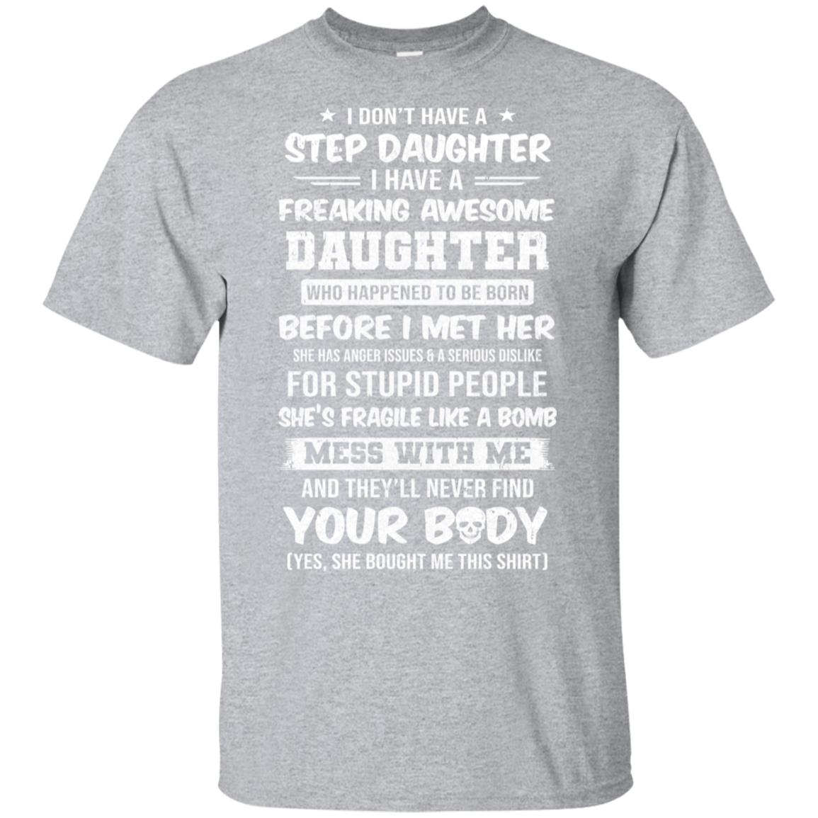 I Don't Have A Step Daughter I Have Awesome Daughter T-Shirt & Hoodie | Teecentury.com