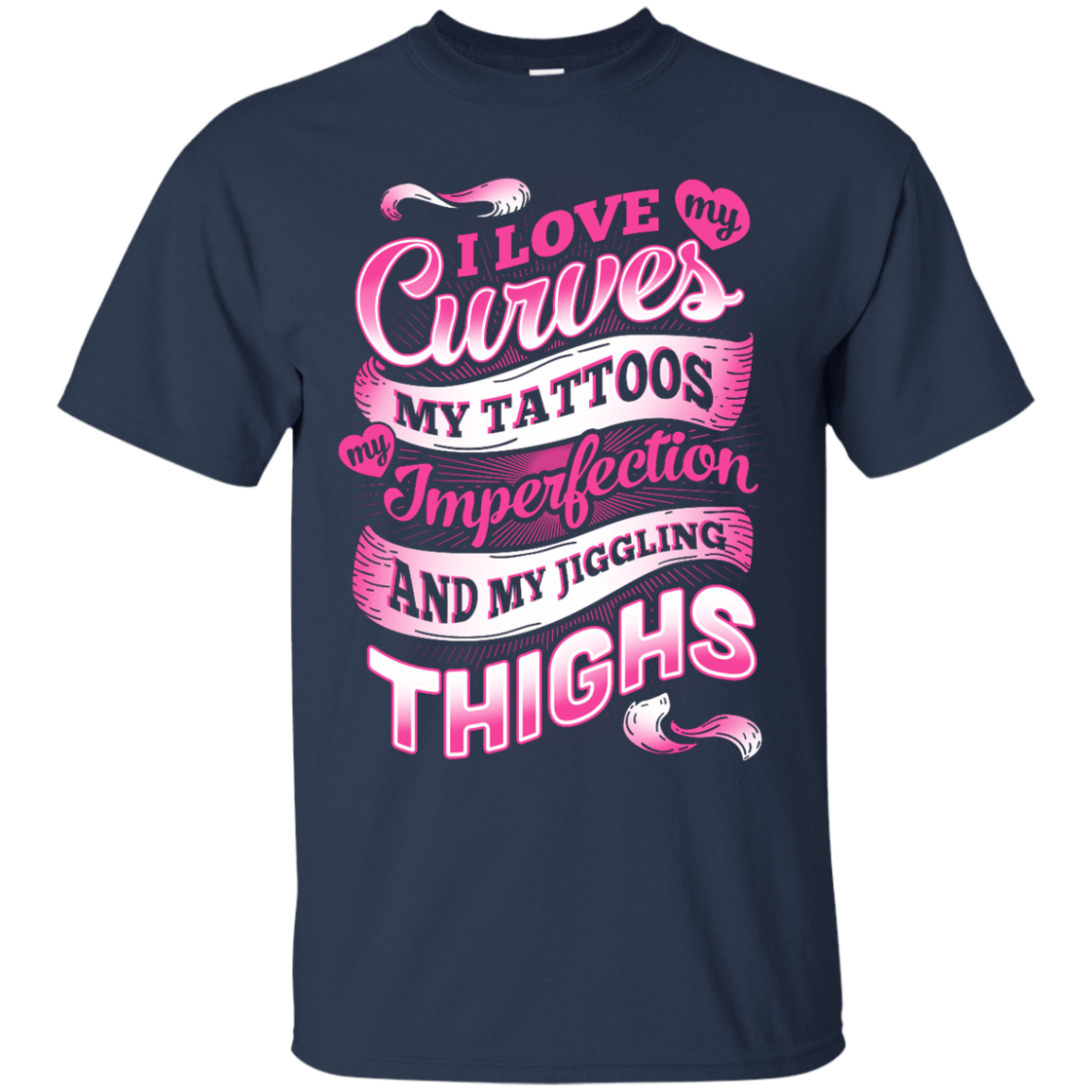 I Love My Curves My Tattoos My Imperfections T-Shirt & Hoodie | Teecentury.com