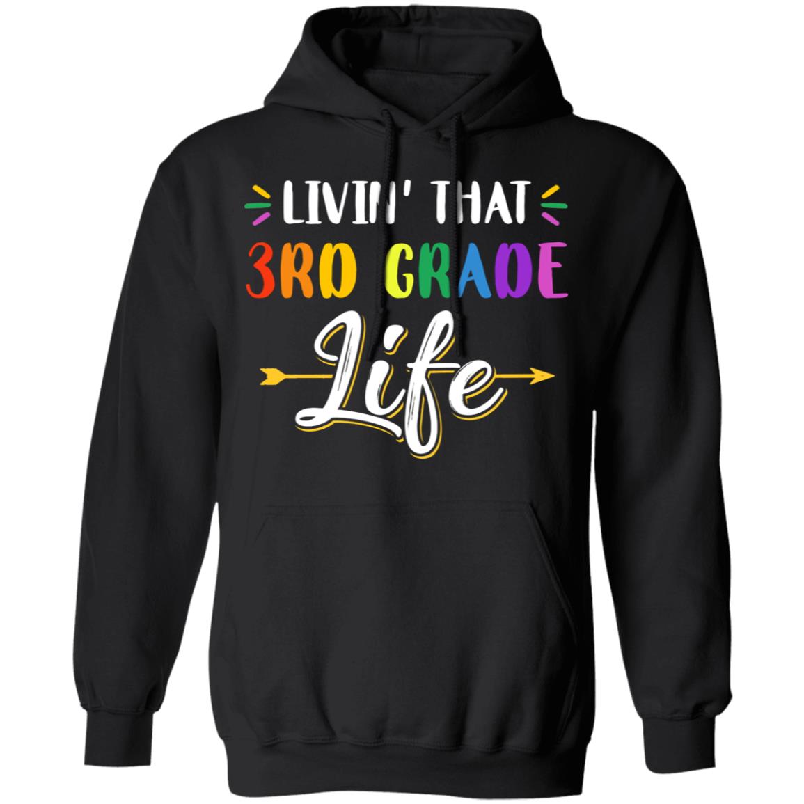 Livin' That 3rd Grade Life Fourth Grade Teacher T-Shirt & Hoodie | Teecentury.com