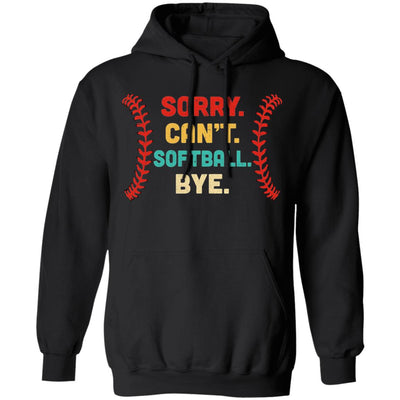 Sorry Can't Softball Bye Cool Softball Lovers Vintage Gift T-Shirt & Hoodie | Teecentury.com