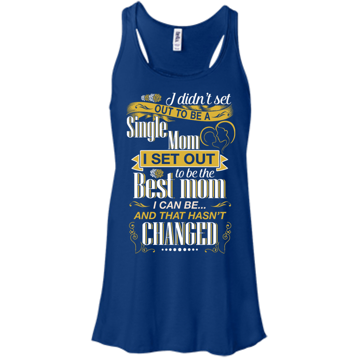 I Didn't Set Out To Be A Single Mom T-Shirt & Hoodie | Teecentury.com