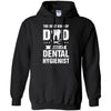 Best Kind Of Dad Raises A Dental Hygienist Father's Day Gift T-Shirt & Hoodie | Teecentury.com
