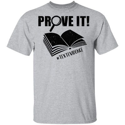 Funny English Teacher Prove It Text Evidence T-Shirt & Hoodie | Teecentury.com