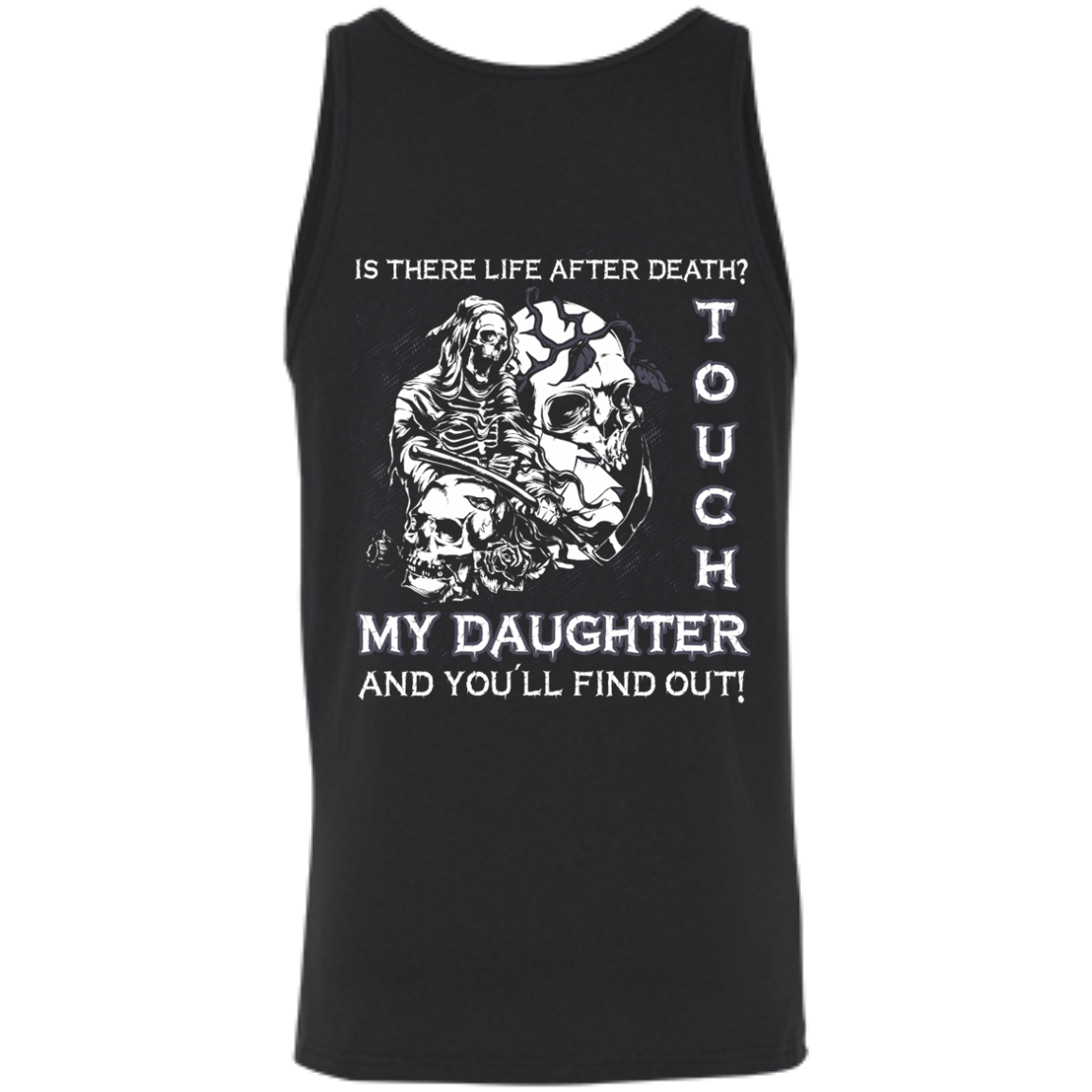 Is There Life After Death Touch My Daughter And You'll Find Out T-Shirt & Hoodie | Teecentury.com