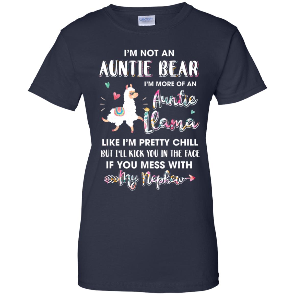 Aunt Nephew Im Not Auntie Bear Im More Of Auntie Llama T-Shirt & Hoodie | Teecentury.com