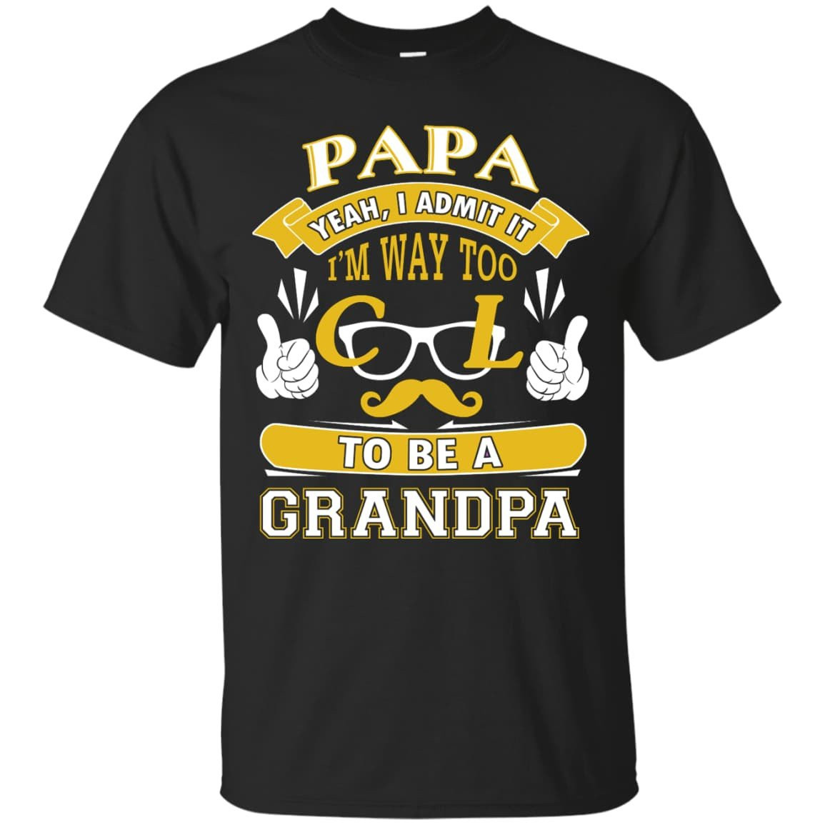 I Admit It I'm Way Too Cool To Be A Grandpa T-Shirt & Hoodie | Teecentury.com