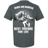 Father And Daughter Best Friends For Life T-Shirt & Hoodie | Teecentury.com