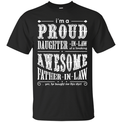 I'm A Proud Daughter In Law Of A Freaking Awesome Father In Law T-Shirt & Hoodie | Teecentury.com