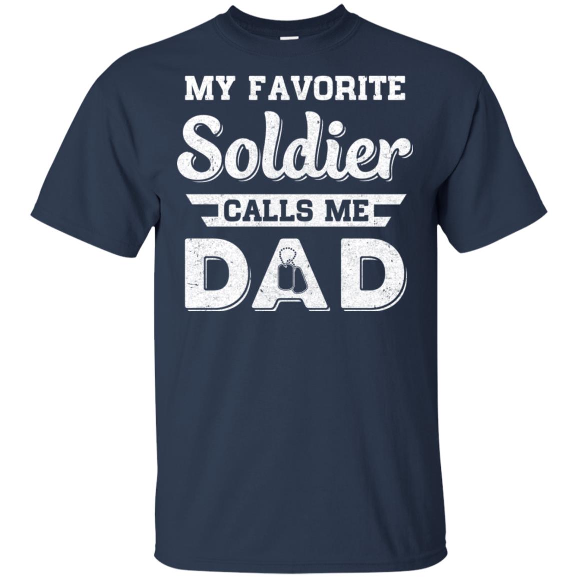 My Favorite Soldier Calls Me Dad Fathers Day Gifts T-Shirt & Hoodie | Teecentury.com