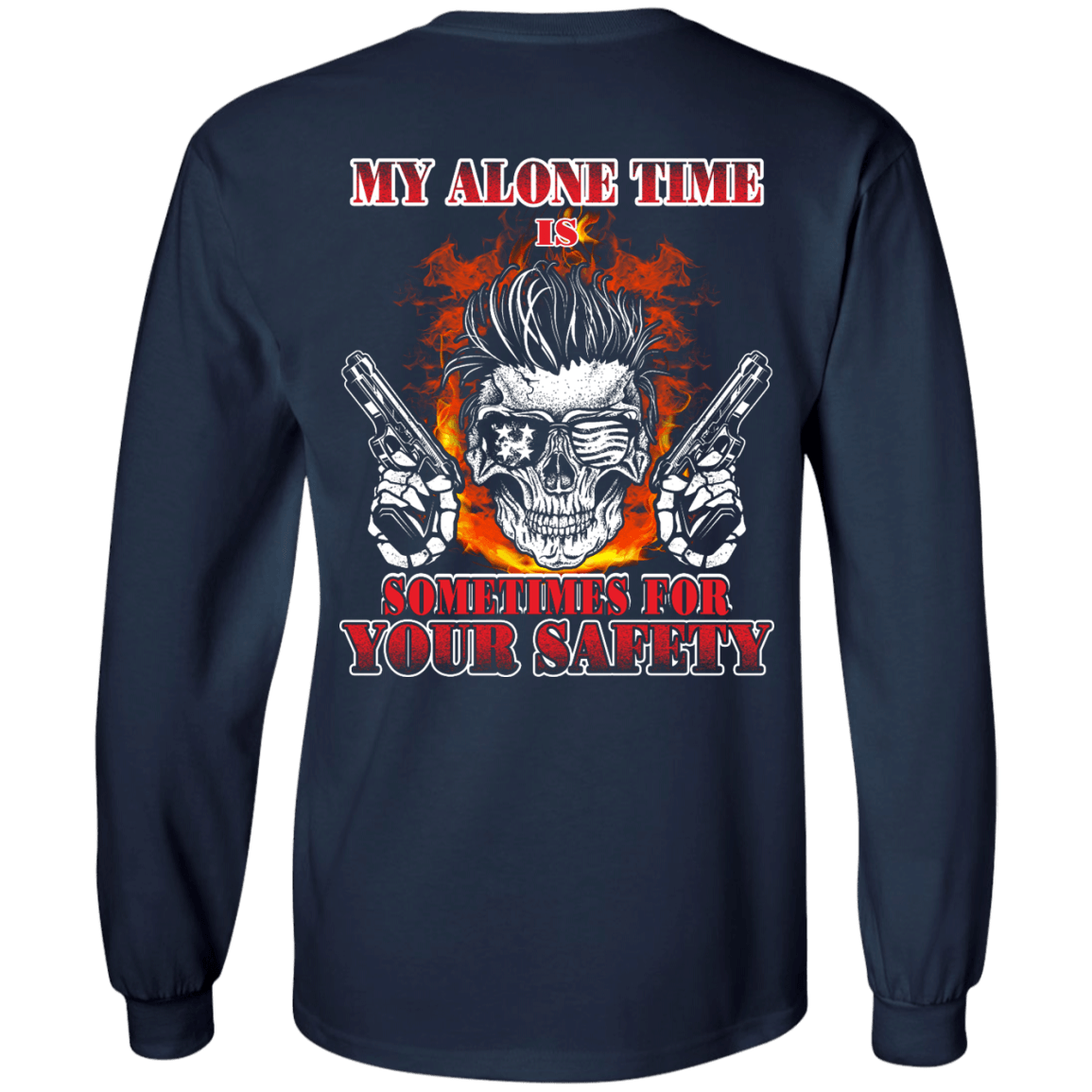 My Alone Time Is Sometimes For Your Safety T-Shirt & Hoodie | Teecentury.com