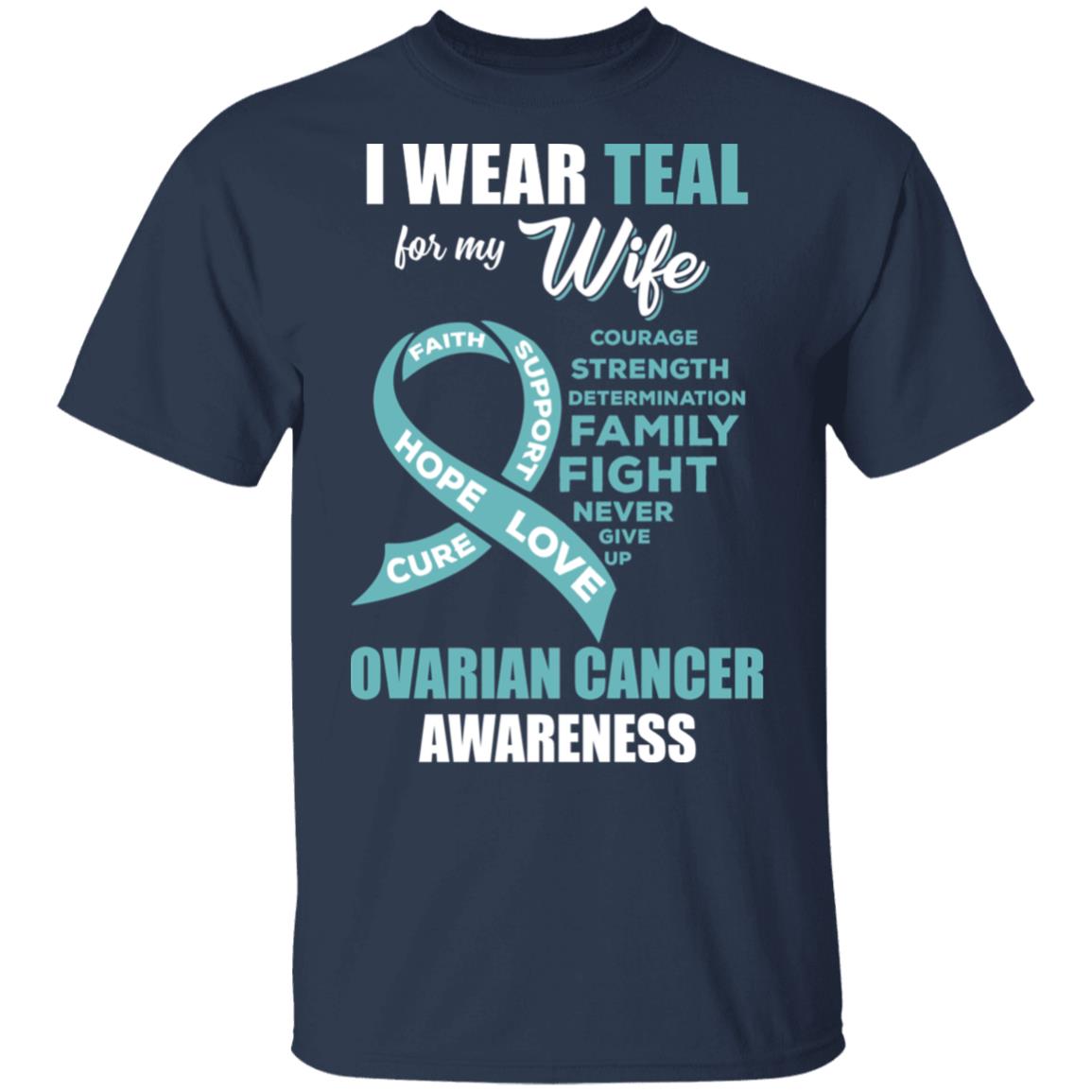 I Wear Teal For My Wife Ovarian Cancer Awareness T-Shirt & Hoodie | Teecentury.com