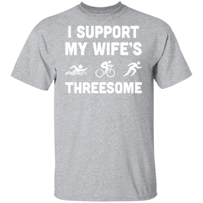 Triathlon I Support My Wife's Threesome Funny Husband T-Shirt & Hoodie | Teecentury.com