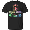15 Quarantine Princess Happy Birthday T-Shirt & Tank Top | Teecentury.com