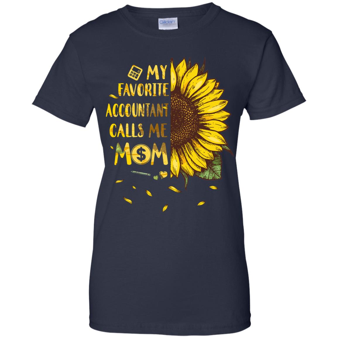 Sunflower My Favorite Accountant Calls Me Mom Mothers Day Gift T-Shirt & Hoodie | Teecentury.com