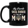 My Favorite Social Worker Calls Me Mom Proud Mother Gift Mug Coffee Mug | Teecentury.com