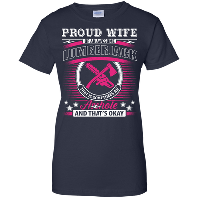 Proud Wife Of An Awesome Lumberjack T-Shirt & Hoodie | Teecentury.com