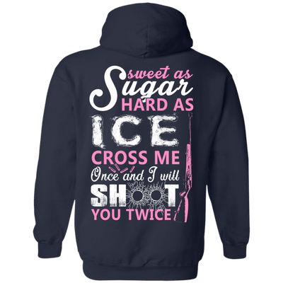 Sweet as Sugar Hard as Ice Cross Me Once T-Shirt & Hoodie | Teecentury.com