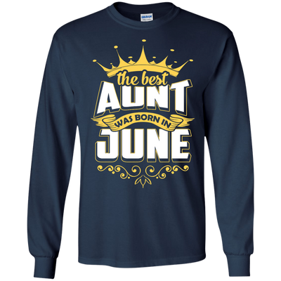 The Best Aunt Was Born In June T-Shirt & Hoodie | Teecentury.com