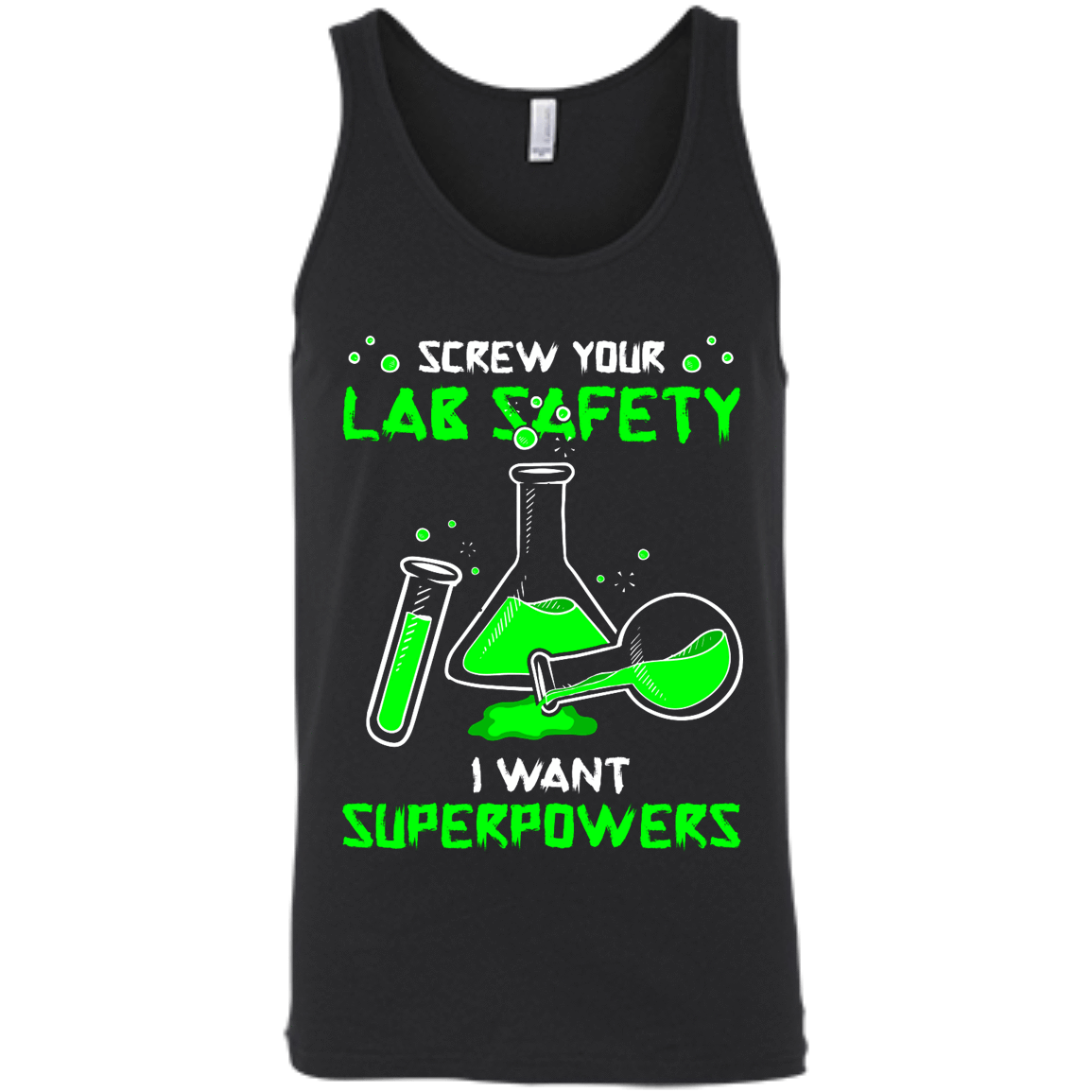 Screw Your Lab Safety I Want Superpowers T-Shirt & Hoodie | Teecentury.com