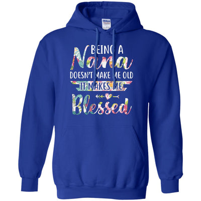 Being A Nana Doesn't Make Me Old It Makes Me Blessed T-Shirt & Hoodie | Teecentury.com