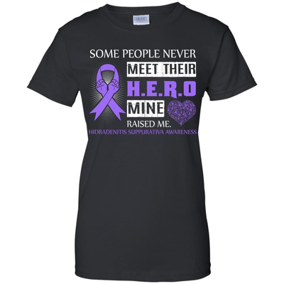 Hidradenitis Suppurativa Awareness Some People Never Meet Hero T-Shirt & Hoodie | Teecentury.com