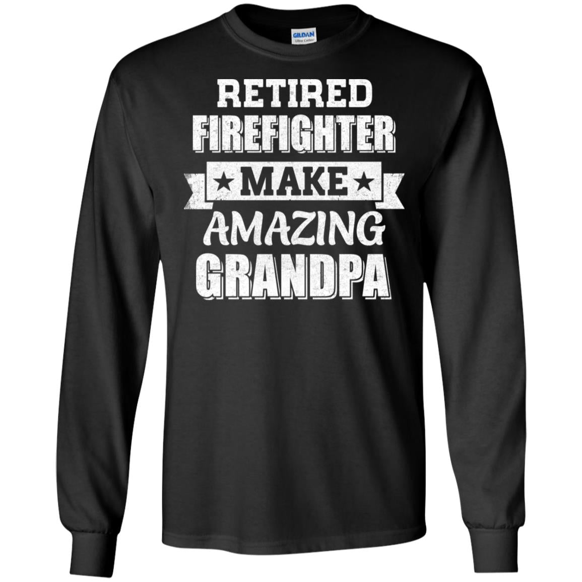 Funny Retired Firefighter Make Amazing Grandpa Gifts T-Shirt & Hoodie | Teecentury.com