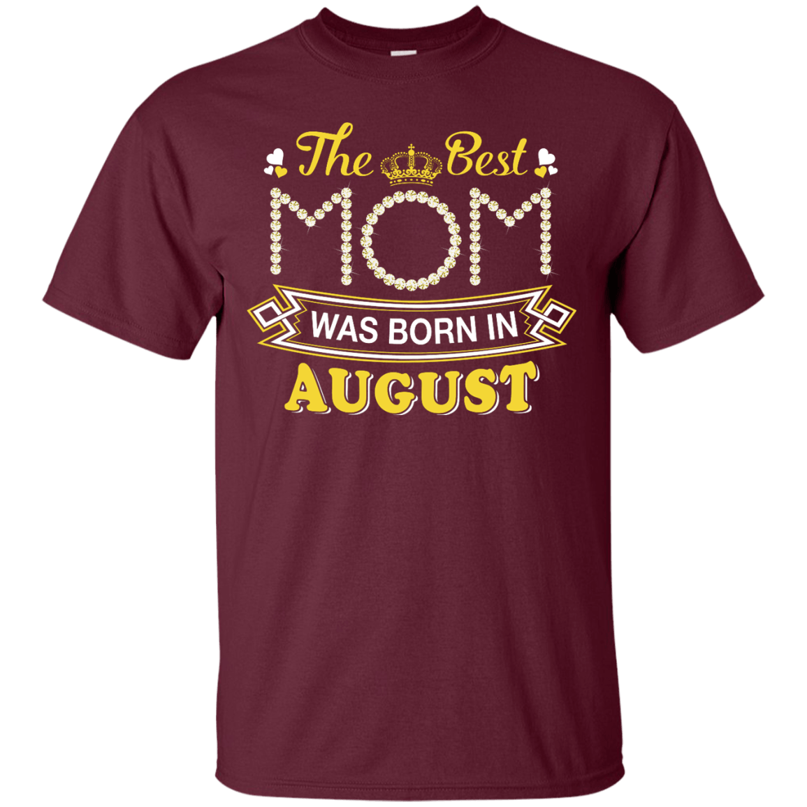 The Best Mom Was Born In August T-Shirt & Hoodie | Teecentury.com