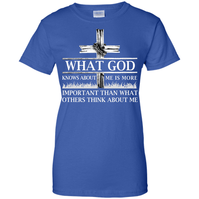 What God Knows About Me Is More Important T-Shirt & Hoodie | Teecentury.com