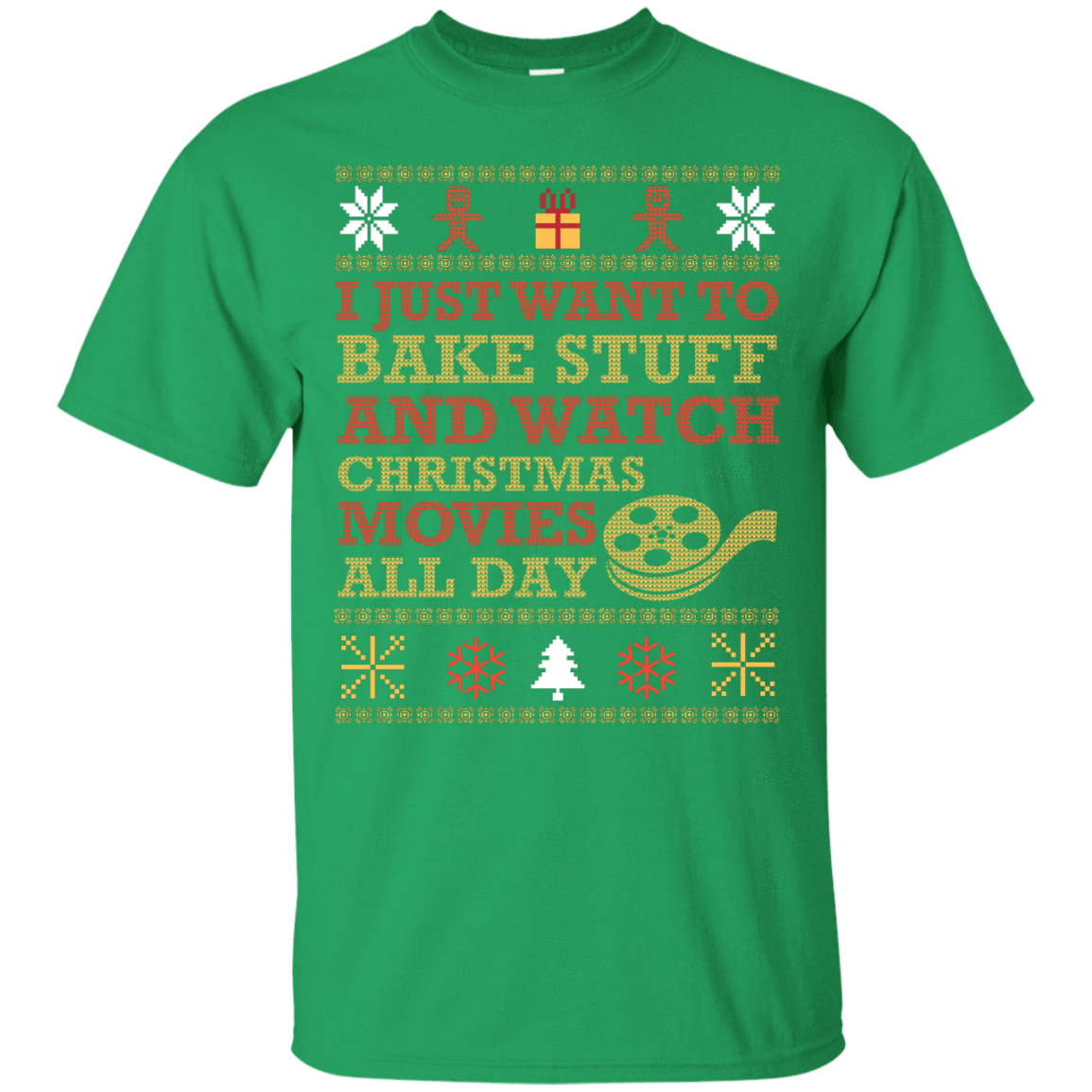 I Just Want To Bake Stuff And Watch Christmas Movie T-Shirt & Hoodie | Teecentury.com