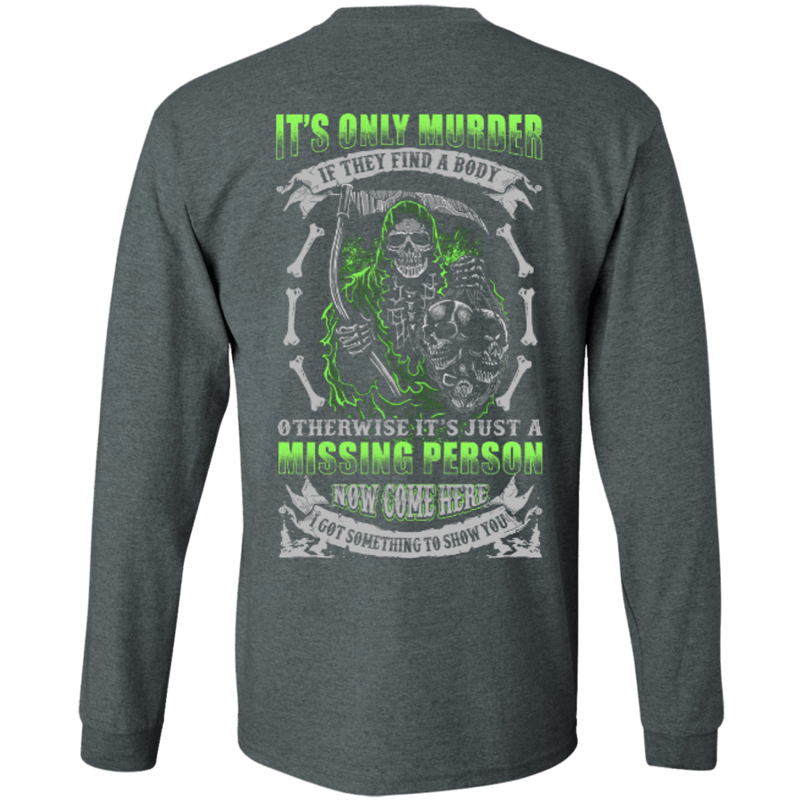 Missing Person Now Come Here I Got Something To Show You T-Shirt & Hoodie | Teecentury.com