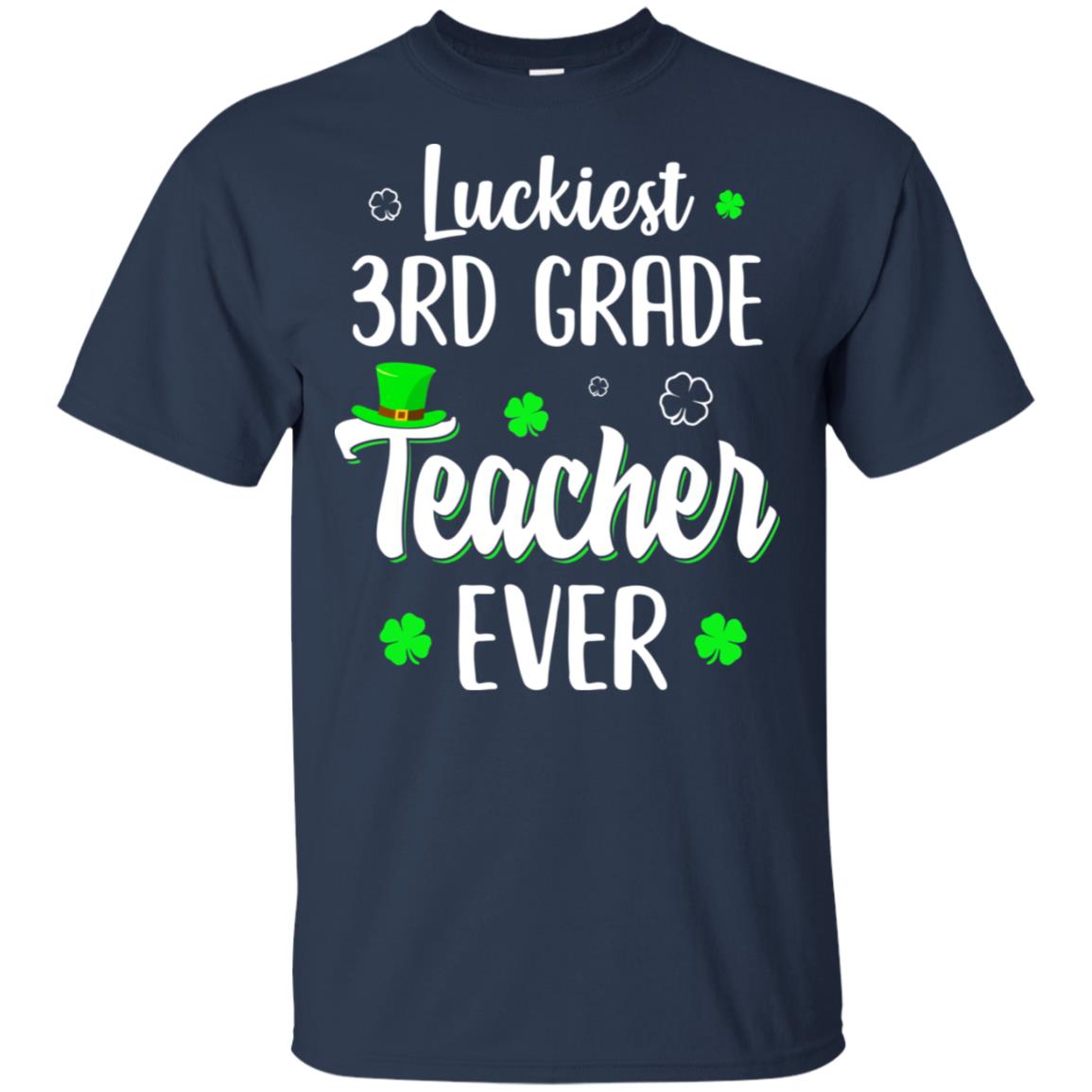 Luckiest 3rd Grade Teacher Ever Irish St Patricks Day T-Shirt & Hoodie | Teecentury.com