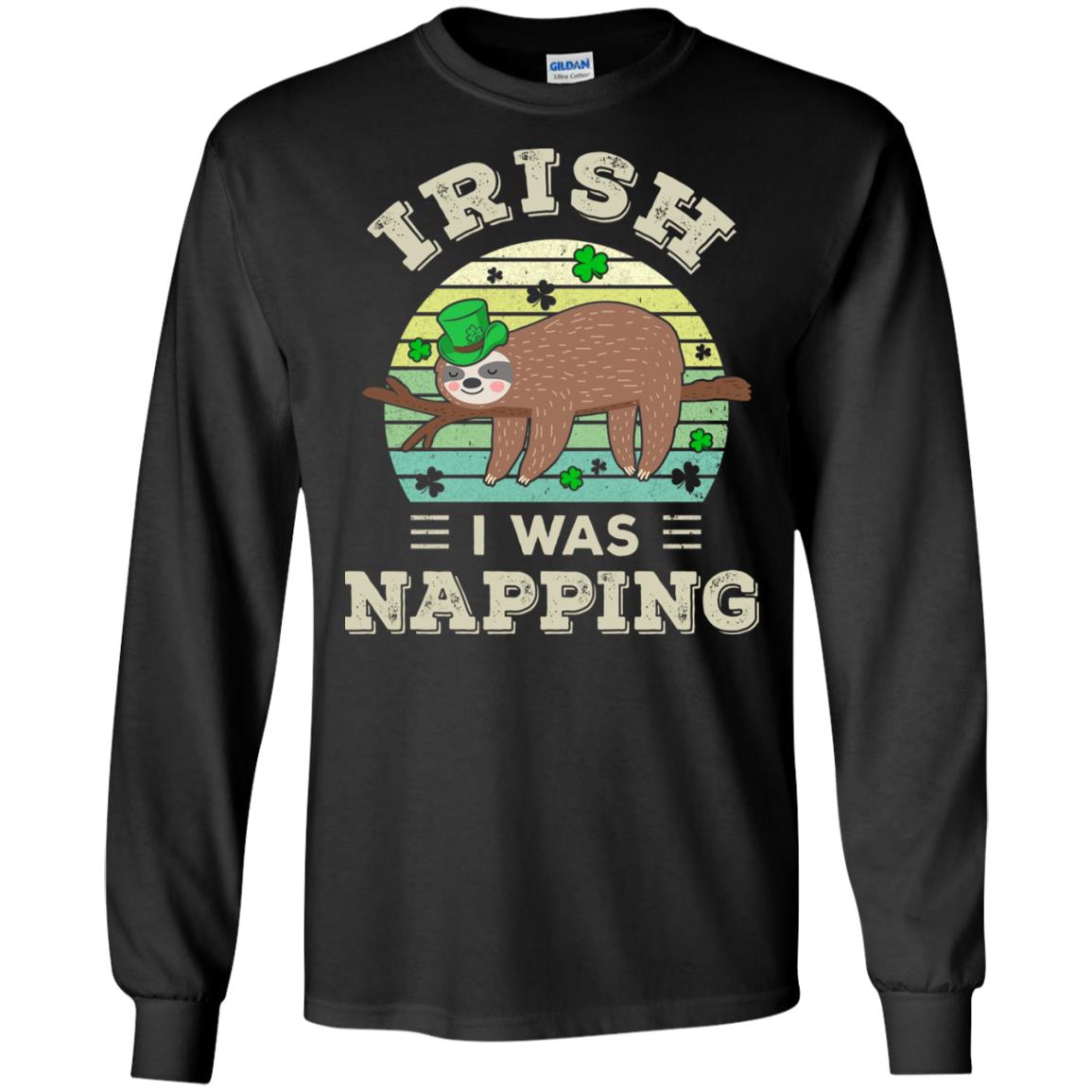 Saint Patrick's Day Irish I Was Napping Sloth For Kids T-Shirt & Hoodie | Teecentury.com