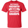 Funny Retired Firefighter Make Amazing Grandpa Gifts T-Shirt & Hoodie | Teecentury.com