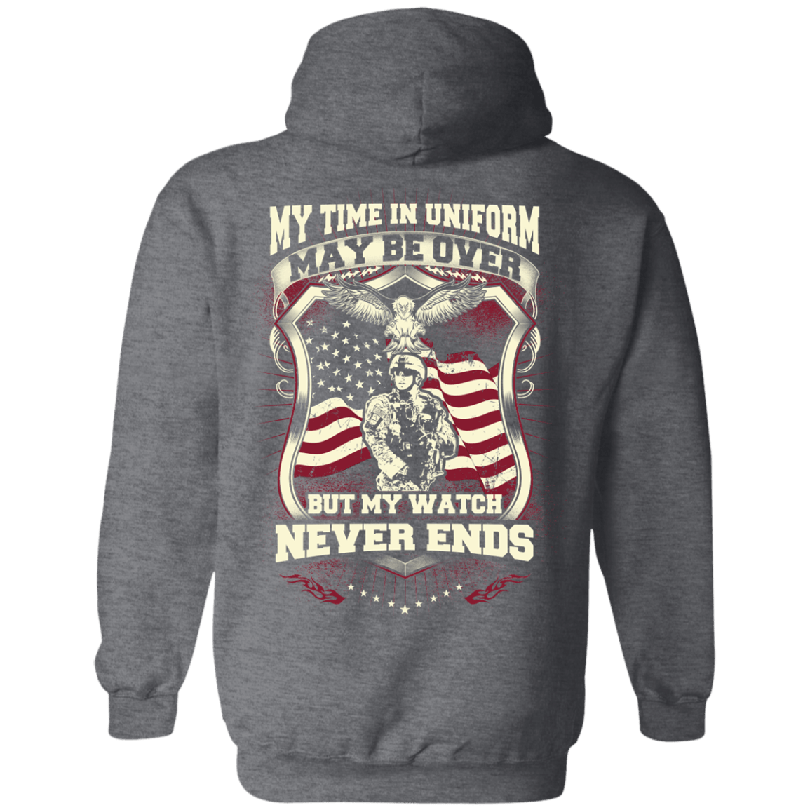 My Time In Uniform May Be Over But My Watch Never Ends T-Shirt & Hoodie | Teecentury.com