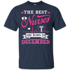The Best Nurses Are Born In December T-Shirt & Hoodie | Teecentury.com