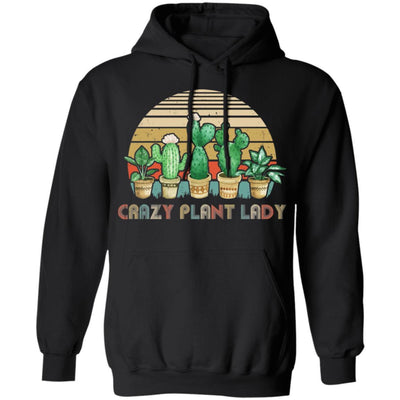 Crazy Plant Lady Plant Lover Gardener Gifts Gardening Garden T-Shirt & Hoodie | Teecentury.com