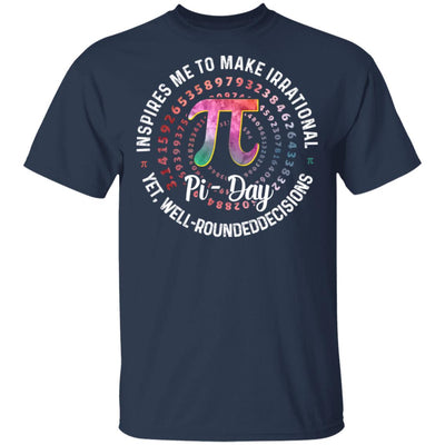 Pi Day Inspires Me To Make Irrational Decisions 3.14 Math T-Shirt & Hoodie | Teecentury.com