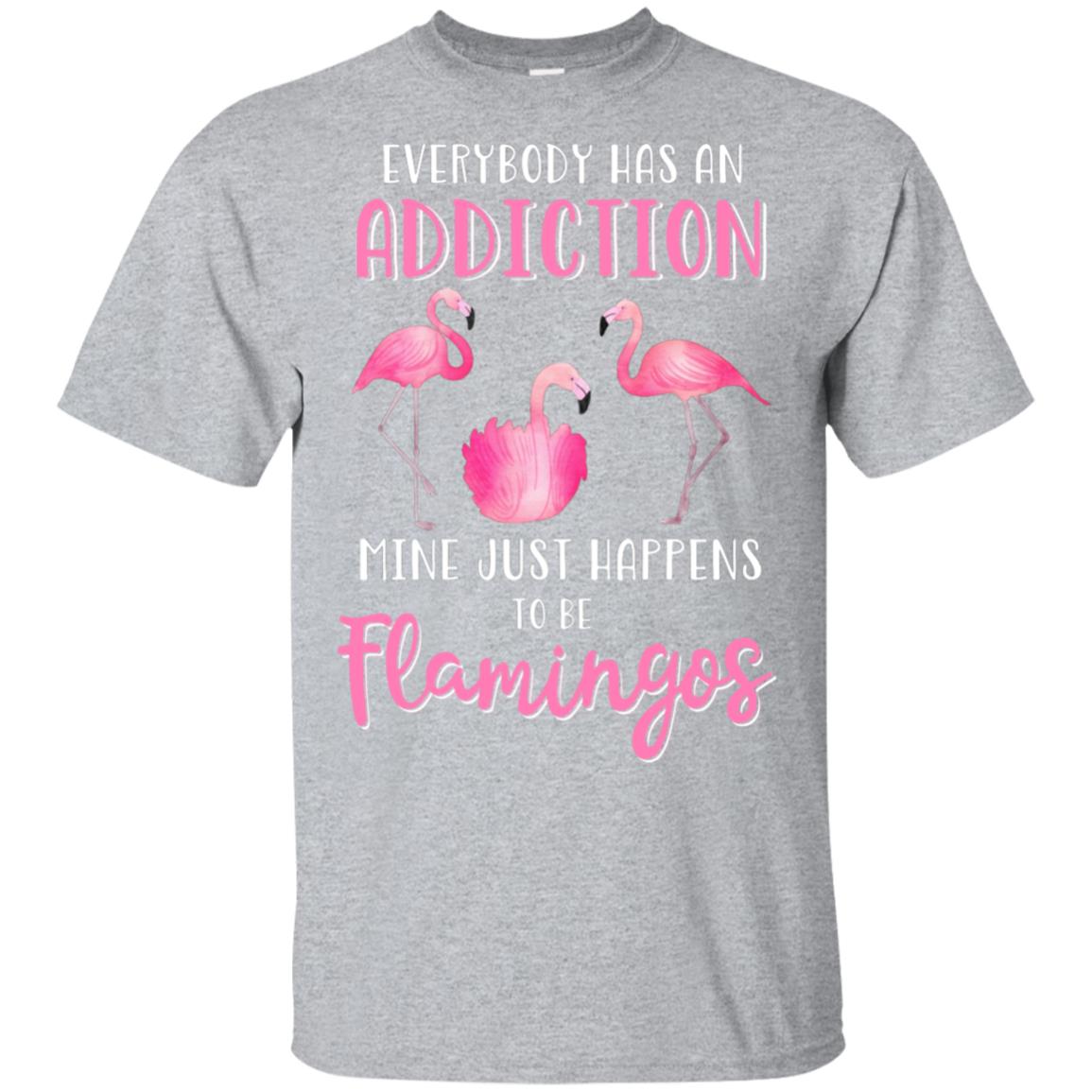 Everybody Has An Addiction Mine Just Happens To Be Flamingos T-Shirt & Tank Top | Teecentury.com