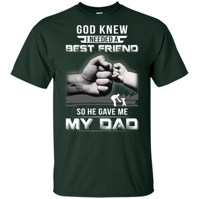 God Knew I Needed A Best Friend So He Gave Dad Youth Shirt | Teecentury.com