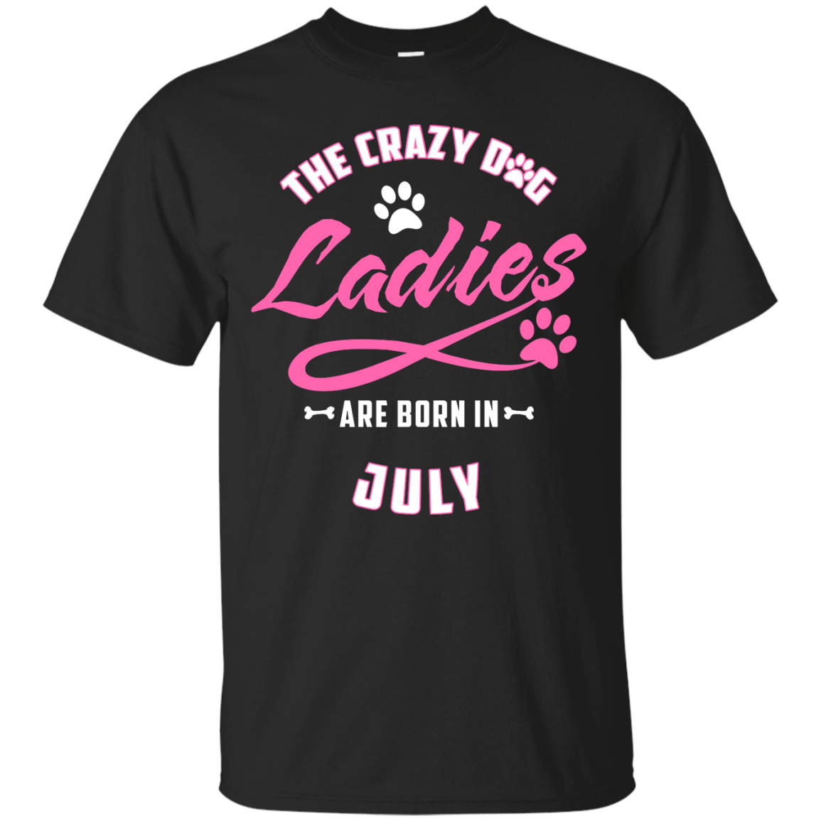The Crazy Dog Ladies Are Born In July T-Shirt & Hoodie | Teecentury.com