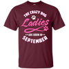 The Crazy Dog Ladies Are Born In September T-Shirt & Hoodie | Teecentury.com