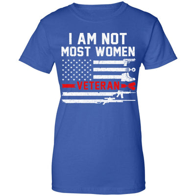 I Am Not Most Women Army Soldier Veteran T-Shirt & Hoodie | Teecentury.com