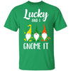 Lucky And I Gnome It Funny St. Patrick's Day Gnome T-Shirt & Hoodie | Teecentury.com
