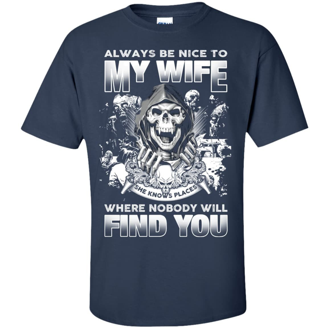 Always Be Nice To My Wife T-Shirt & Hoodie | Teecentury.com