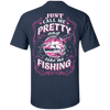 Just Call Me Pretty And Take Me Fishing T-Shirt & Hoodie | Teecentury.com