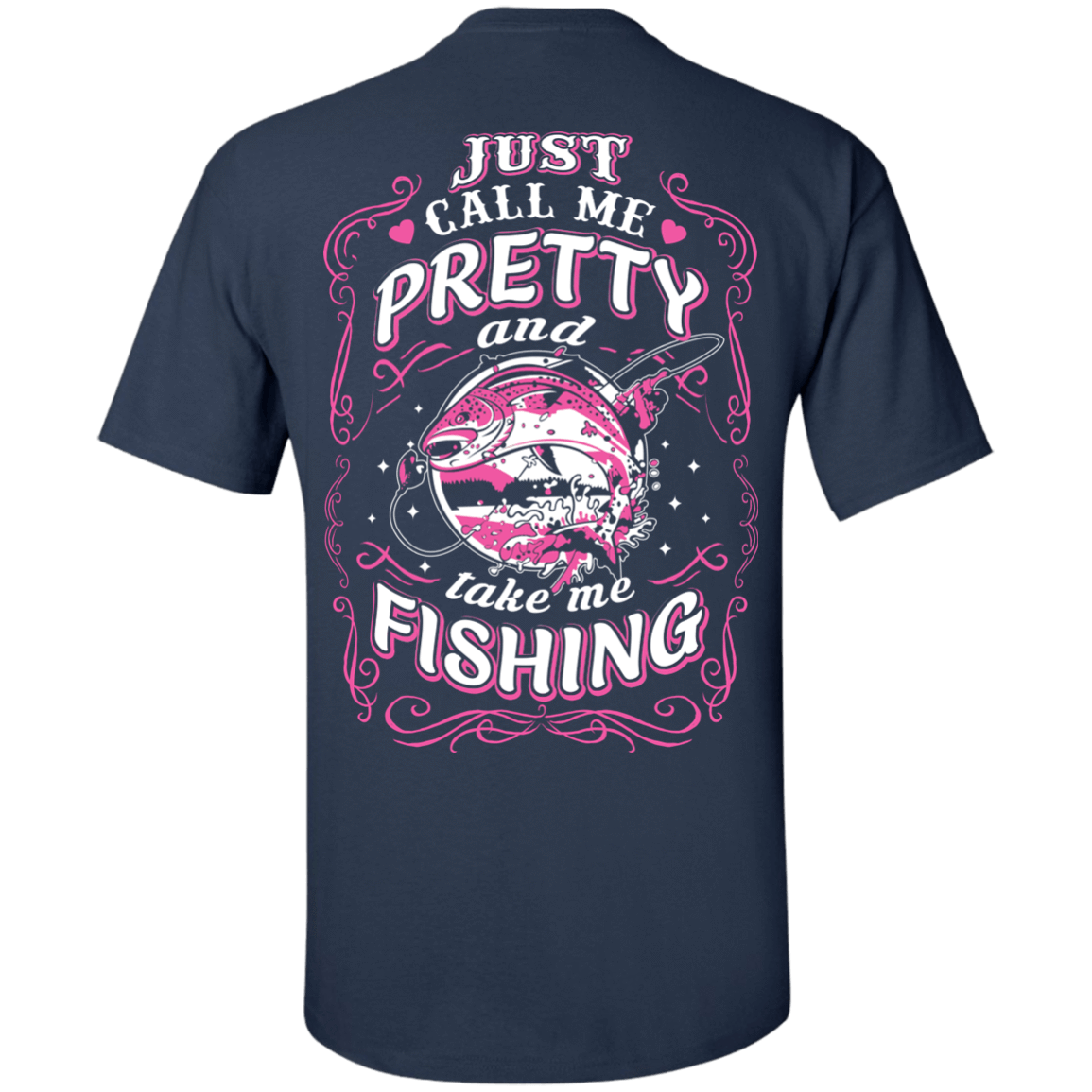 Just Call Me Pretty And Take Me Fishing T-Shirt & Hoodie | Teecentury.com