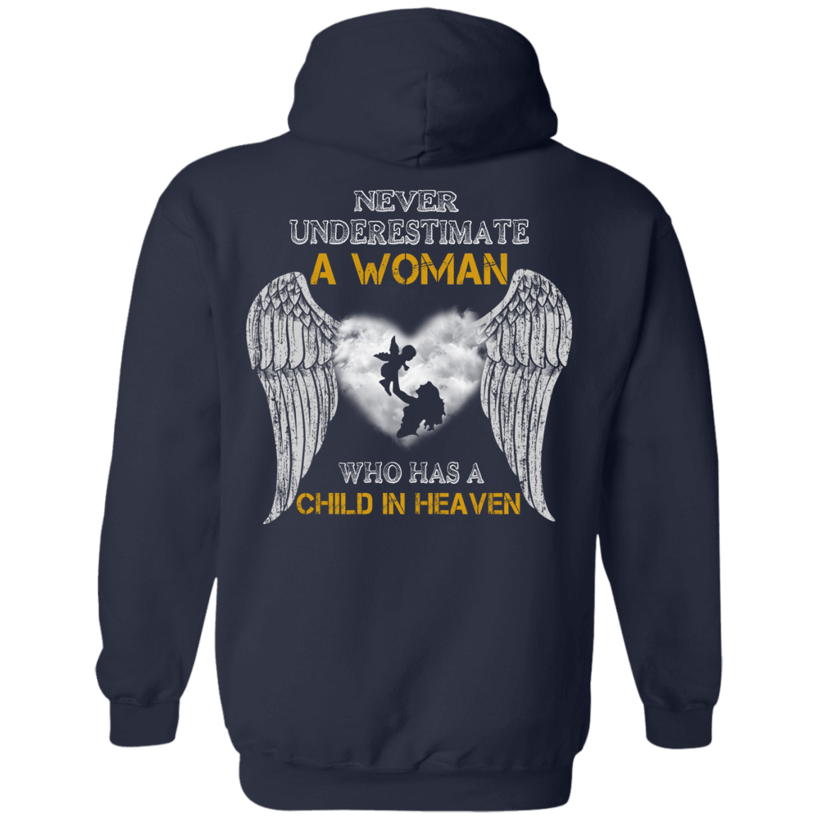 Never Undertimate A Woman Has Child In Heaven T-Shirt & Hoodie | Teecentury.com