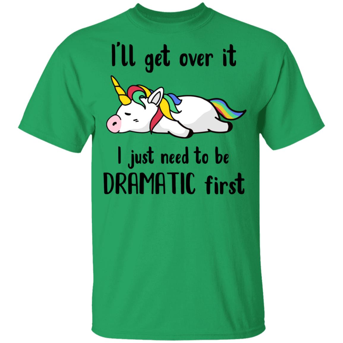 I'll Get Over It I Just Need To Be Dramatic First Unicorn Youth Youth Shirt | Teecentury.com
