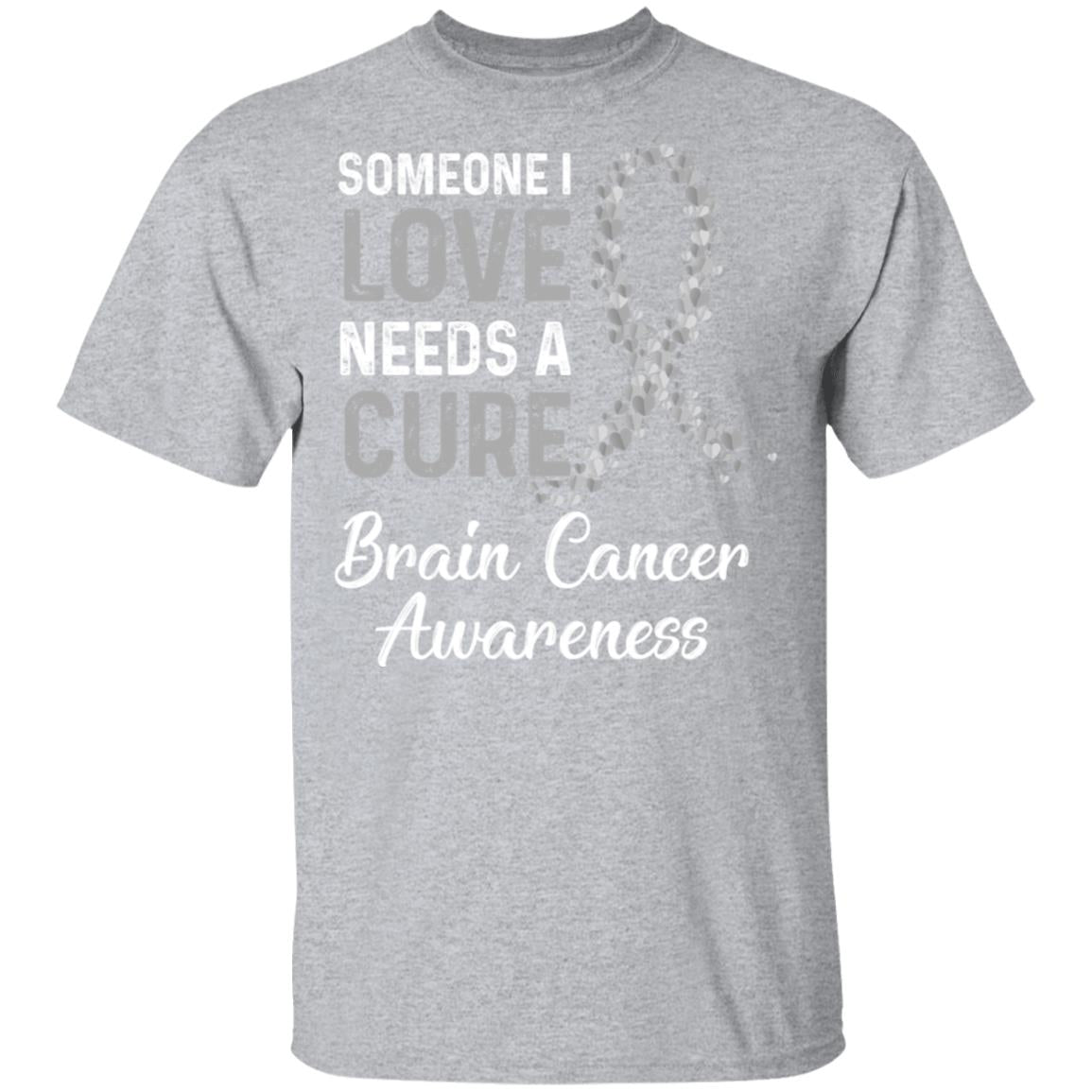 Someone I Love Needs Cure Brain Cancer Awareness Warrior T-Shirt & Hoodie | Teecentury.com